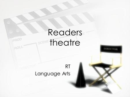 Readers theatre RT Language Arts RT Language Arts.