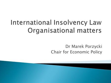 Dr Marek Porzycki Chair for Economic Policy.   tion=com_content&task=view&id=72&Itemid =115
