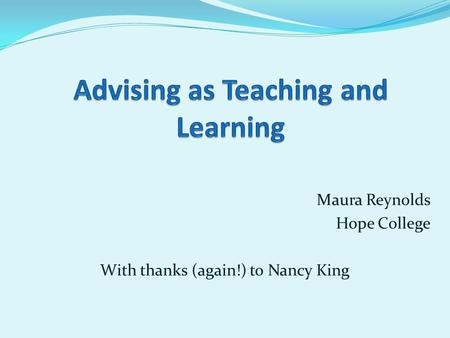 Advising as Teaching and Learning