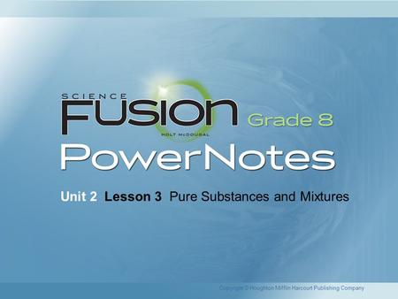 Unit 2 Lesson 3 Pure Substances and Mixtures