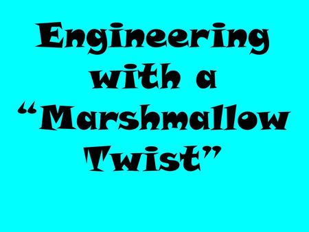 Engineering with a “Marshmallow Twist”. Can you name the following buildings?