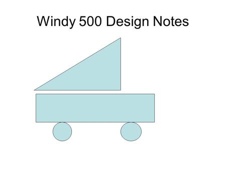 Windy 500 Design Notes. Layout of the Race 500 cm 400 cm 300 cm 200 cm 100 cm.