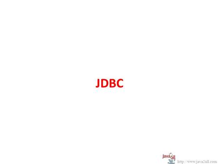 JDBC  Chapter 1 JDBC Introduction