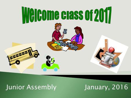 Junior AssemblyJanuary, 2016.  Senior Schedule Planner  Senior Course Offerings  Transcript  Commitment to Return to Clark  CAASPP/EAP Readiness.