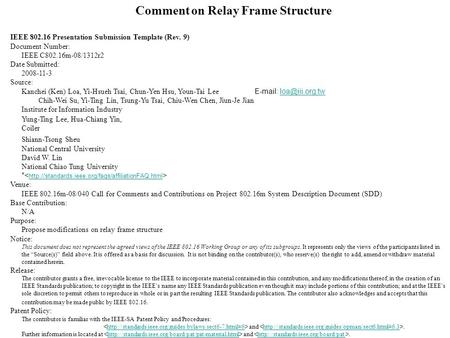 Comment on Relay Frame Structure IEEE 802.16 Presentation Submission Template (Rev. 9) Document Number: IEEE C802.16m-08/1312r2 Date Submitted: 2008-11-3.