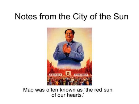 Notes from the City of the Sun