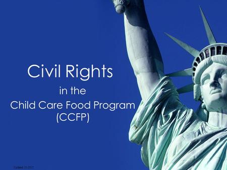 Civil Rights in the Child Care Food Program (CCFP) Updated 10-2015.