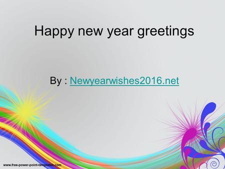 Happy new year greetings By : Newyearwishes2016.netNewyearwishes2016.net.