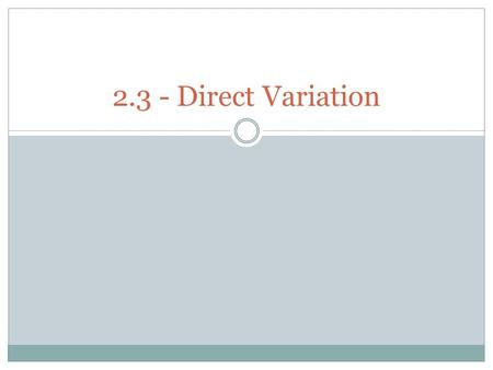 2.3 - Direct Variation.