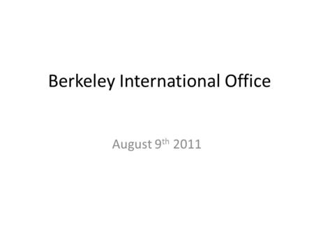 Berkeley International Office August 9 th 2011. All Degree–Seeking Source: University of California / Berkeley International Office (BIO )