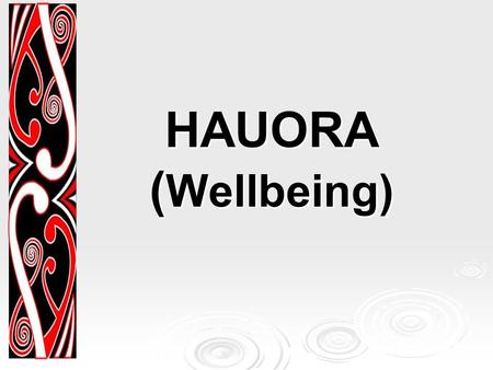 HAUORA (Wellbeing).