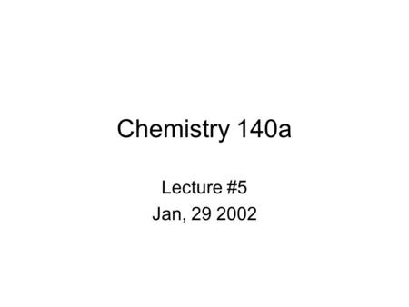 Chemistry 140a Lecture #5 Jan, 29 2002. Fermi-Level Equilibration When placing two surfaces in contact, they will equilibrate; just like the water level.