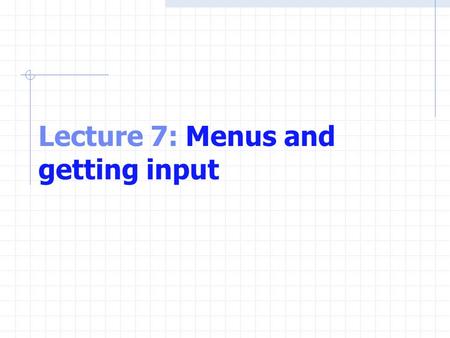 Lecture 7: Menus and getting input. switch Multiple-selection Statement switch Useful when a variable or expression is tested for all the values it can.