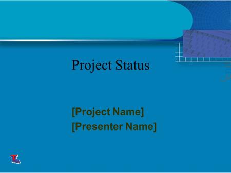 Project Status [Project Name] [Presenter Name] This presentation will probably involve audience discussion, which will create action items. Use PowerPoint.