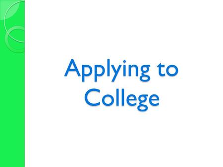 Applying to College. OSSD Requirements/Transcript ) 30 credits OSSLT Community Service Hours Updated and accurate? Confirm that you are enrolled in or.