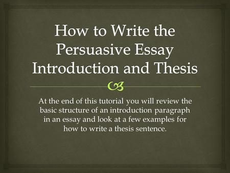 At the end of this tutorial you will review the basic structure of an introduction paragraph in an essay and look at a few examples for how to write a.