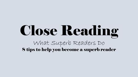 What Superb Readers Do 8 tips to help you become a superb reader