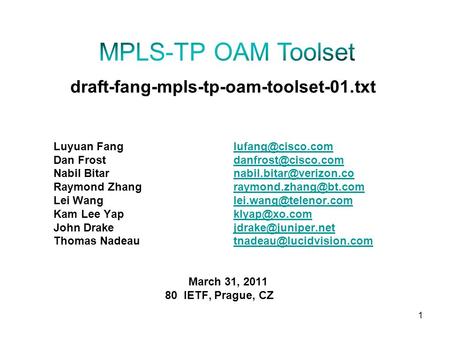 1 draft-fang-mpls-tp-oam-toolset-01.txt Luyuan Dan Nabil
