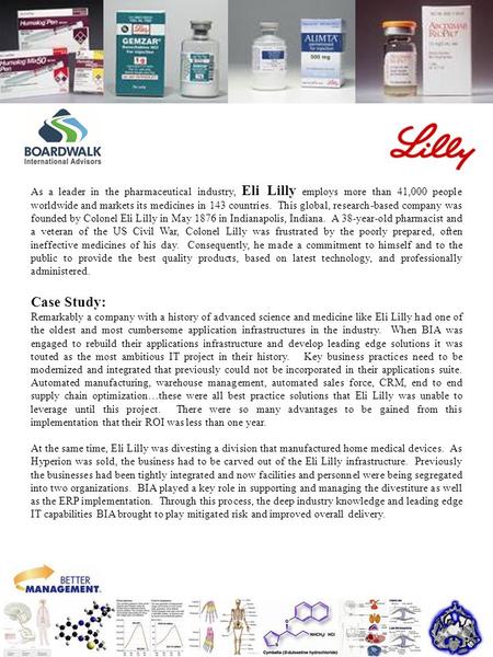 As a leader in the pharmaceutical industry, Eli Lilly employs more than 41,000 people worldwide and markets its medicines in 143 countries. This global,