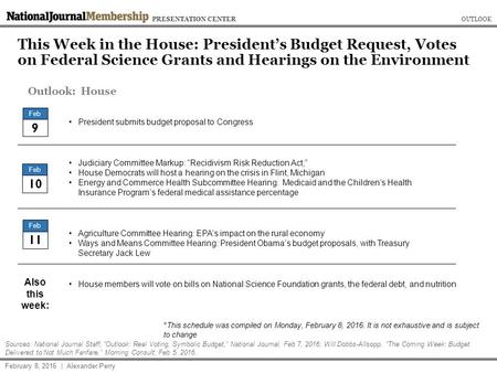 OUTLOOKPRESENTATION CENTER This Week in the House: President’s Budget Request, Votes on Federal Science Grants and Hearings on the Environment Outlook: