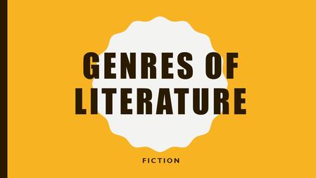 Genres of Literature Fiction.