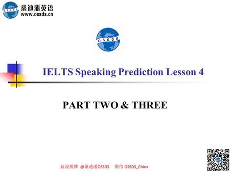 IELTS Speaking Prediction Lesson 4 PART TWO & THREE.