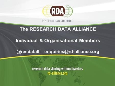 The RESEARCH DATA ALLIANCE Individual & Organisational –