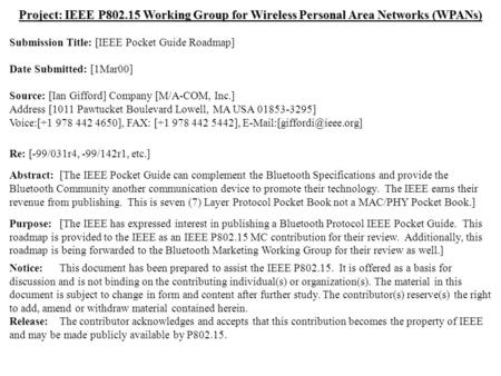 Doc.: IEEE 802.15-00/057r0 Submission March 2000 Ian Gifford, M/A-COM, Inc.Slide 1 Project: IEEE P802.15 Working Group for Wireless Personal Area Networks.