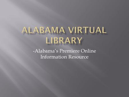 -Alabama’s Premiere Online Information Resource.