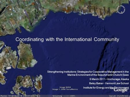 Coordinating with the International Community Strengthening Institutions: Strategies for Cooperative Management in the Marine Environment of the Beaufort.