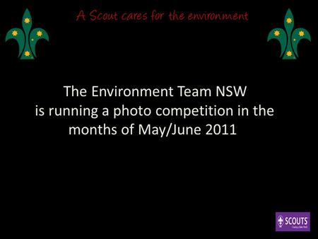 Environment Photo Competition The Environment Team NSW is running a photo competition in the months of May/June 2011.