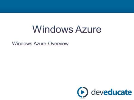 Azure in a Day Training: Windows Azure Module 1: Windows Azure Overview Module 2: Development Environment / Portal – DEMO: Signing up for Windows Azure.