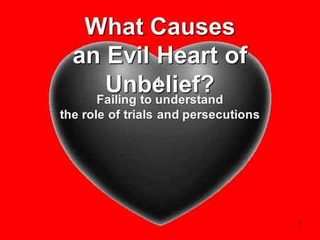 What Causes an Evil Heart of Unbelief?
