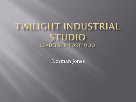 Norman Jones.  Twilight Industrial Studio is an architectural rendering company that creates innovative renderings for the entertainment industry mostly.