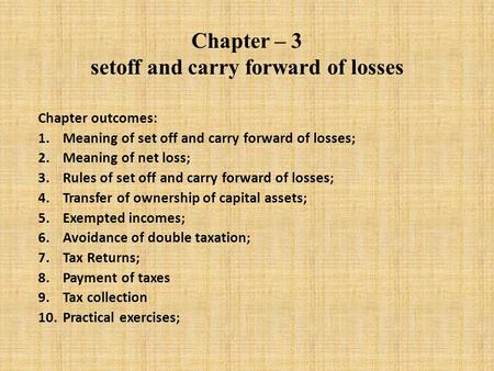 Chapter – 3 setoff and carry forward of losses