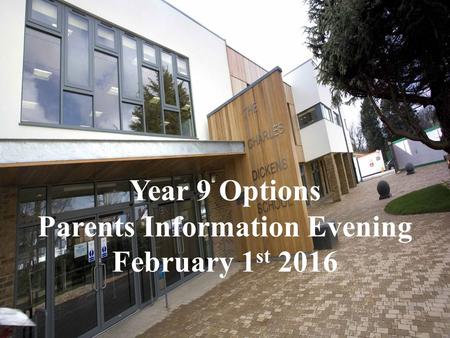 Year 9 Options Parents Information Evening February 1 st 2016.