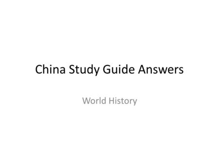 China Study Guide Answers World History. Skills: There will be timeline questions! There will be a DBQ on the test! There will be a section of statements.