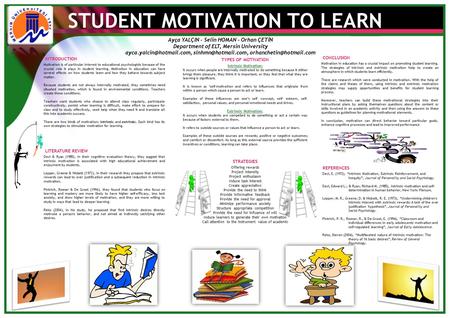 STUDENT MOTIVATION TO LEARN CONCLUSION Motivation in education has a crucial impact on promoting student learning. The strategies of intrinsic and extrinsic.