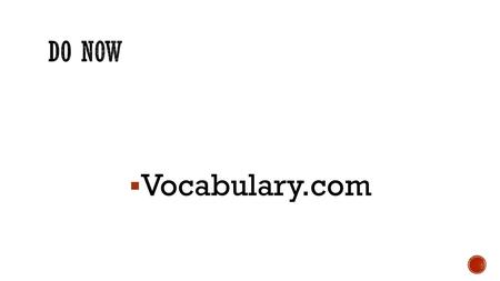  Vocabulary.com.  I will provide you with a copy of the MLA quiz.  You may use your notes from yesterday if you took any.  You must work alone. 