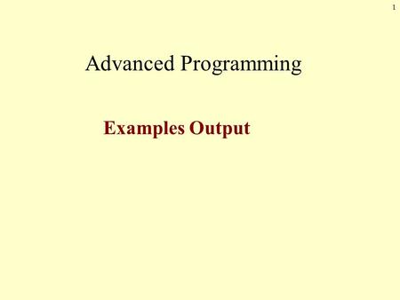 1 Advanced Programming Examples Output. Show the exact output produced by the following code segment. char[,] pic = new char[6,6]; for (int i = 0; i 