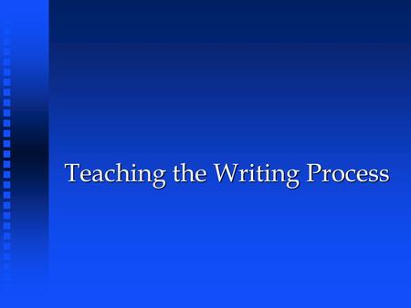 Teaching the Writing Process. n Students learn to use the writing process as they write compositions in literature focus units and theme cycles and as.