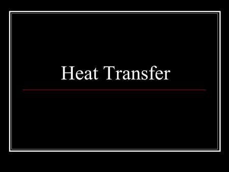 Heat Transfer Thermal energy Temperature is the average amount of energy of motion of each particle of a substance. Thermal energy is the total energy.