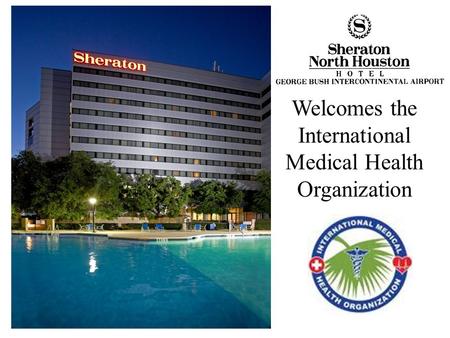 Welcomes the International Medical Health Organization.