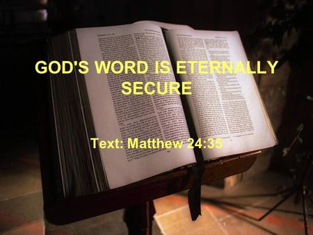 GOD'S WORD IS ETERNALLY SECURE