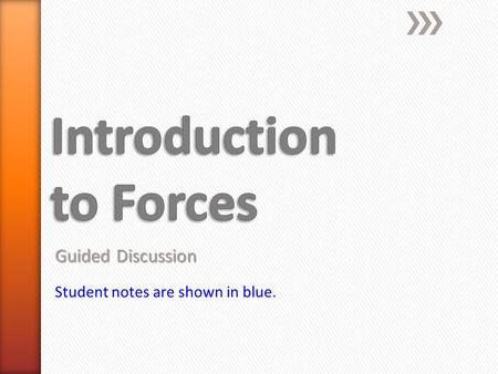 Guided Discussion Student notes are shown in blue.