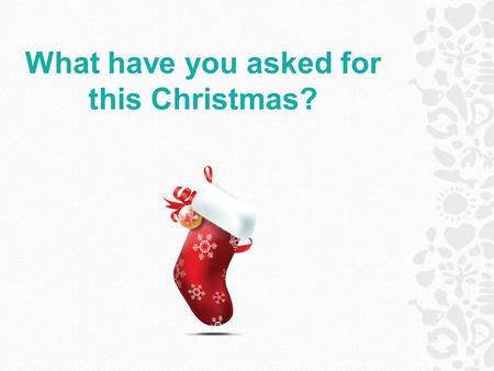 What have you asked for this Christmas?. You may be surprised to know it, but you may have asked for similar things to someone in rural Africa…