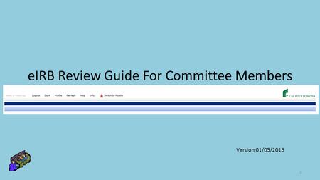 EIRB Review Guide For Committee Members Version 01/05/2015 1.