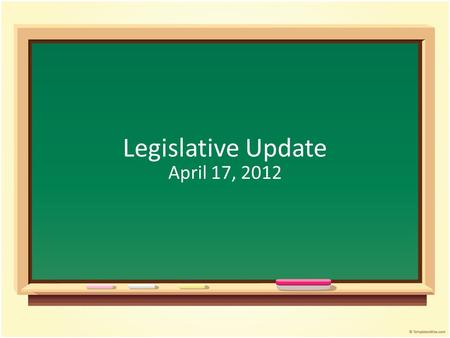 Legislative Update April 17, 2012. Tuition Tax Credits Vouchers and Tuition Tax Credits (H.4894/H.4576/H.4547/S1325) Passed House on 3/28/12 Plan could.