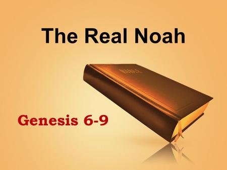 The Real Noah Genesis 6-9. Next year, there will be a major motion picture about Noah. Will it be accurate? When we read the Bible we find the true account.
