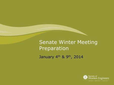 Senate Winter Meeting Preparation January 4 th & 9 th, 2014.